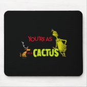 Youre As Cuddly As A Cactus Quote Mousepad (Vorne)