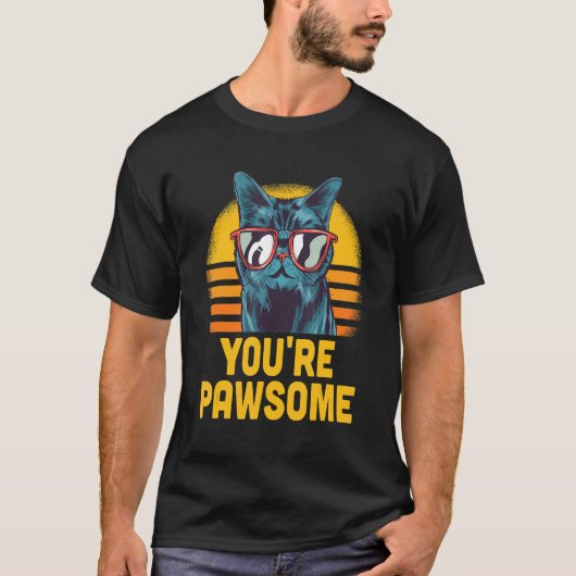 You're Awesome Cat Pun Cat Mom Kitten Dad Birthday T-Shirt (Vorderseite)