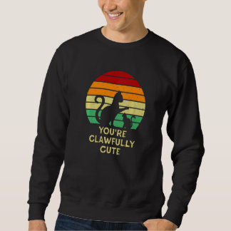 You're Clawfully Cute Cat Couples Kitten 1 Sweatshirt