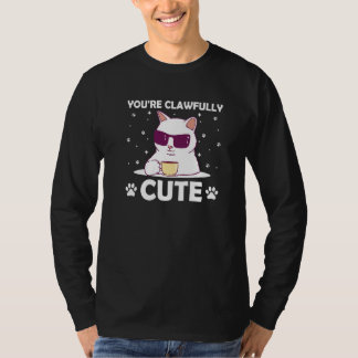 You're Clawfully Cute Cat Couples Kitten T-Shirt