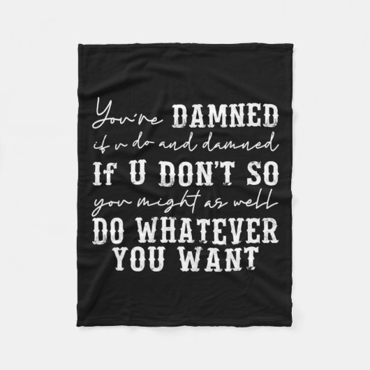 Youre Ed If U Do And Ed If U Dont  Fleecedecke (Vorderseite)