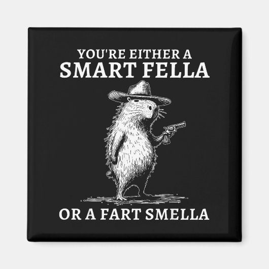 You're Either A Smart Fella Or A Fart Smella Funny Magnet (Vorne)
