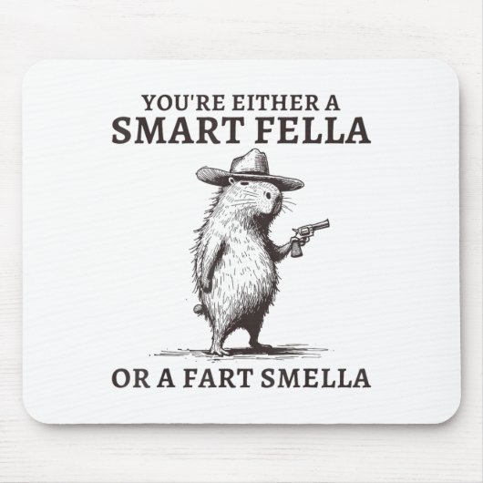You're Either A Smart Fella Or A Fart Smella Funny Mousepad (Vorne)
