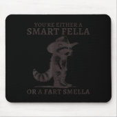 You're Either A Smart Fella Or A Fart Smella Vinta Mousepad (Vorne)