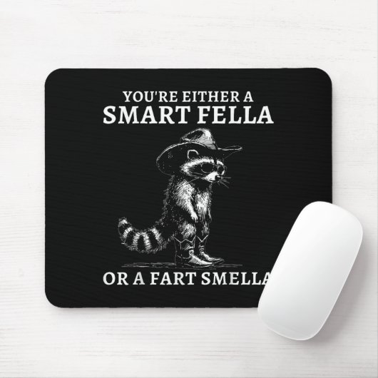 You're Either A Smart Fella Or A Fart Smella Vinta Mousepad (Mit Mouse)