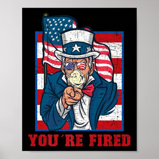 Youre Fired Sam Uncle Independence Day Party Linco Poster (Vorne)