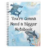 You're Gonna Need a Bigger Notebook, sharks Notizblock (Vorderseite)
