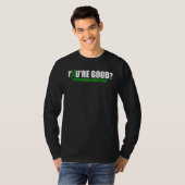 You're Good Mental Health Awareness Matters T-Shirt (Vorne ganz)