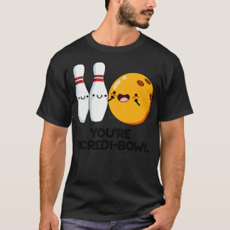 Youre Incredibowl Niedlich Bowling Pun T-Shirt
