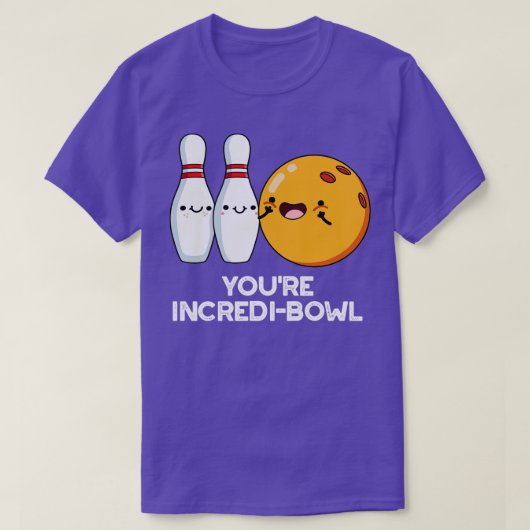Youre Incredibowl Niedlicher Bowling Puff 1 T-Shirt (Design vorne)