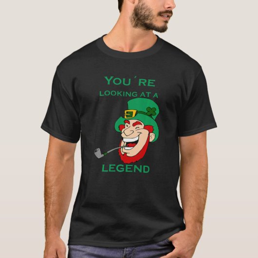 You're Looking At A Legend St Patricks Day T-Shirt (Vorderseite)
