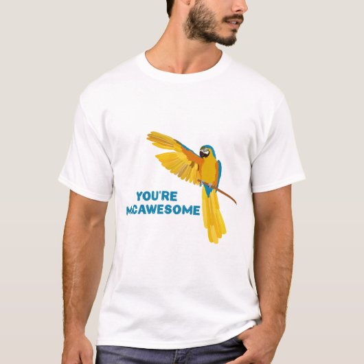 You're Macawesome T-Shirt (Vorderseite)