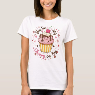 You're My Cherry on Top – Cute Cupcake Cartoon Des
