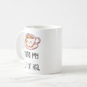 You're My Cup of Tea Coffee Mug – Cozy Gift Kaffeetasse (Vorderseite Links)