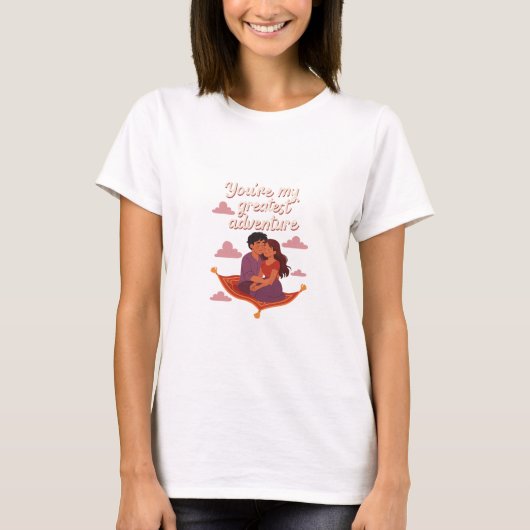 You're My Greatest Adventure – Romantic Fly T-Shirt (Vorderseite)