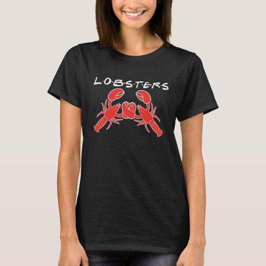 You're My Lobster He's My Lobster T-Shirt (Vorderseite)
