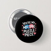 You're My Missing Puzzle Piece Valentine Matching  Button (Vorne & Hinten)