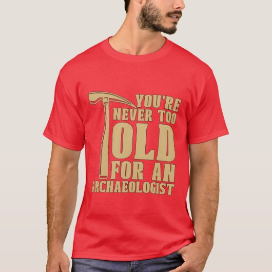 Youre Neveroo Old For Ancient Rock Collectors fami T-Shirt (Vorderseite)