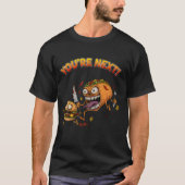 You're Next! T-Shirt | Sarcastic Psycho Taco (Vorderseite)