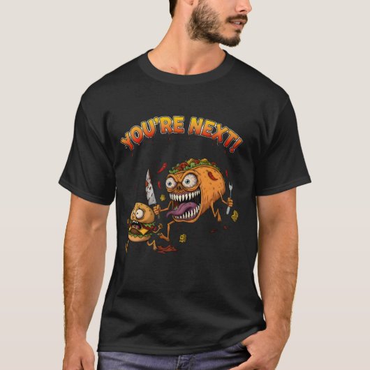You're Next! T-Shirt | Sarcastic Psycho Taco (Vorderseite)