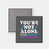 You're Not Alone Depression Suicide Prevention Awa Magnet (Vorderseite/Rückseite)
