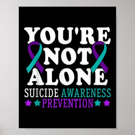 Youre Not Alone Depression Suicide Prevention Awar Poster (Vorne)