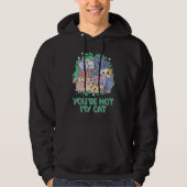 Youre Not My Cat Introvert Cat  Antisocial Kitten Hoodie (Vorderseite)