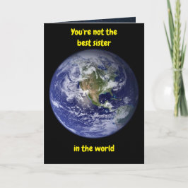 You're not the best sister in the world. Card Karte