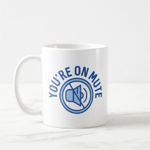 You're On Mute Kaffeetasse