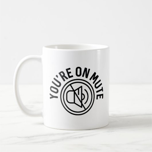You're On Mute Kaffeetasse (Links)