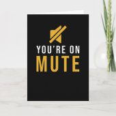 Youre on Mute Karte (Vorderseite)