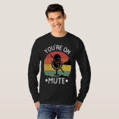 You're On Mute Retro Vintage T-Shirt (Vorne ganz)