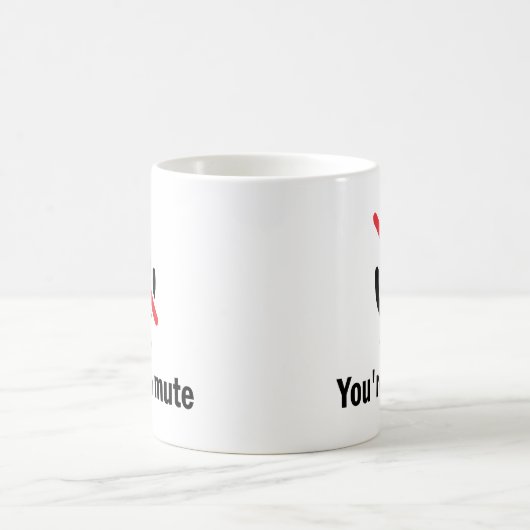 Youre on mute, You're on mute Funny Kaffeetasse (Mittel)