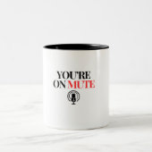 You're On Mute Zweifarbige Tasse (Mittel)