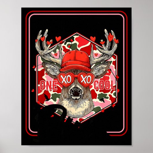 You're One Cool Buck Camouflage Valentine's Day Hu Poster (Vorne)