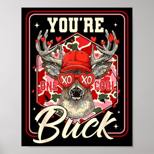 You're One Cool Buck Camouflage Valentine's Day Hu Poster (Vorne)