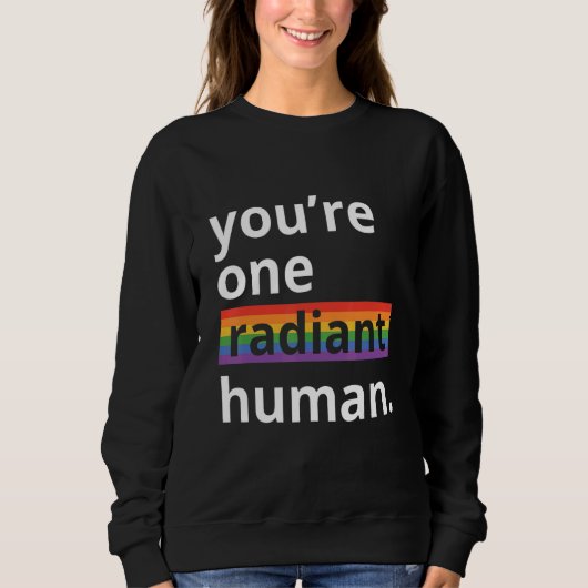 You're One Radiant Human Bisexual Transgender Rain Sweatshirt (Vorderseite)
