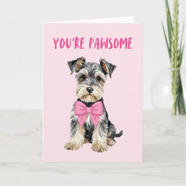 You're Pawsome Mini Schnauzer Valentines Day Card Feiertagskarte
