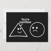 You're Pointless Geometric Shapes Funny Humor Einladung (Vorderseite)