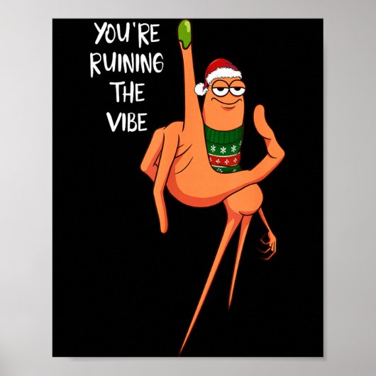 You're Ruining The Vibe Christmas Marcus The Worm Poster (Vorne)