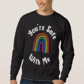 You're Safe With Me Safe Space Pride Equality Sweatshirt (Vorderseite)