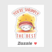 Youre Shrimpi The Best - Funny Nigiri Sushi Pun Aufkleber (Blatt)