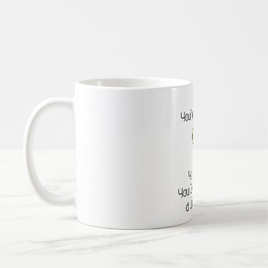 You're So Bright Coffee Mug Kaffeetasse (Links)