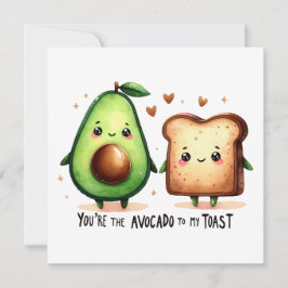 You're the Avocado to My Toast – Whimsical Love  Karte
