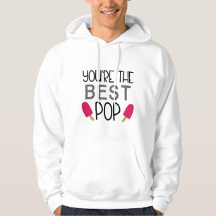 You're the Best Pop - Cute Father's Day Hoodie