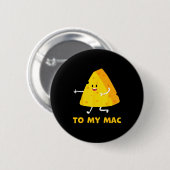You're The Cheese To My Mac Funny Matching Couples Button (Vorne & Hinten)