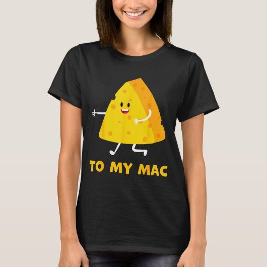You're The Cheese To My Mac Funny Matching Couples T-Shirt (Vorderseite)