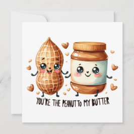 You're the Peanut to My Butter – Cute Valentine's  Karte