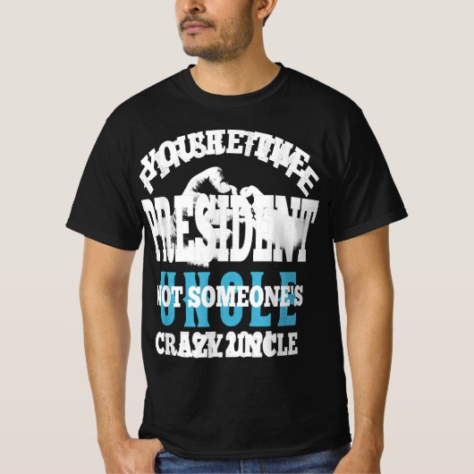 Youre The President Not Someones T-shirt (Vorderseite)