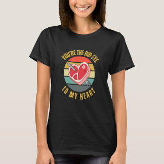 You're the Rib Eye to My Heart Keto Carnivore Meat T-Shirt